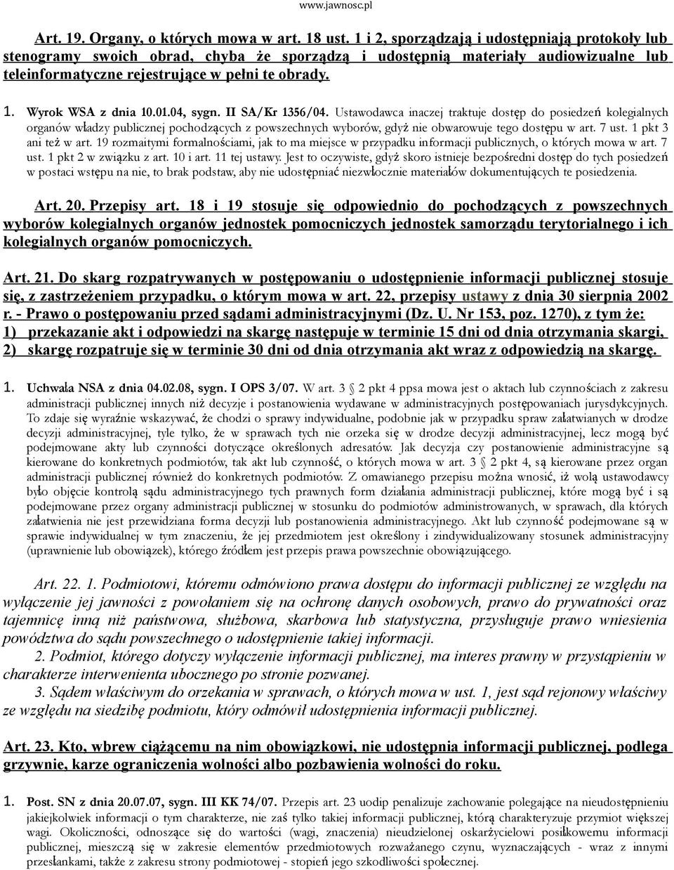 Wyrok WSA z dnia 10.01.04, sygn. II SA/Kr 1356/04.