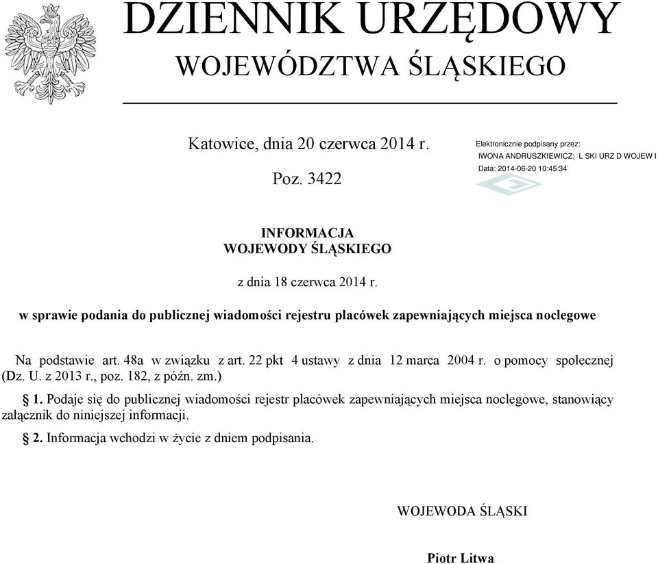 22 pkt 4 ustawy z dnia 12 marca 04 r. o y społecznej (Dz. U. z 13 r., poz. 182, z późn. zm.) 1.