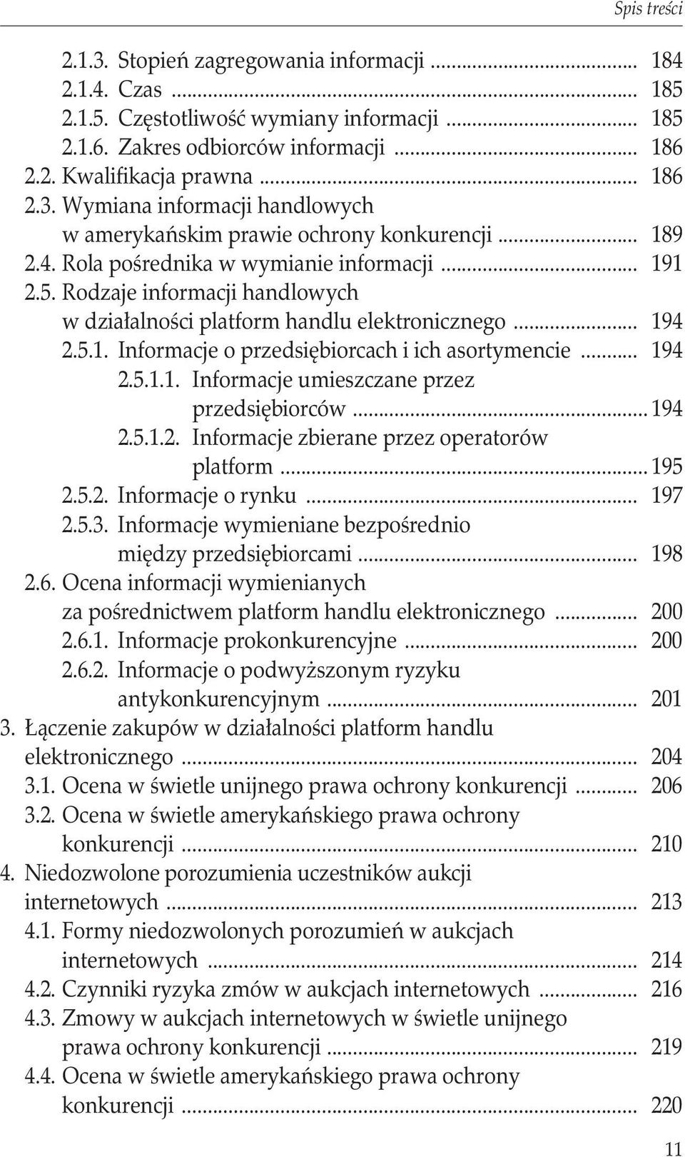 .. 194 2.5.1.1. Informacje umieszczane przez. przedsiębiorców... 194 2.5.1.2. Informacje zbierane przez operatorów. platform... 195 2.5.2. Informacje o rynku... 197 2.5.3.