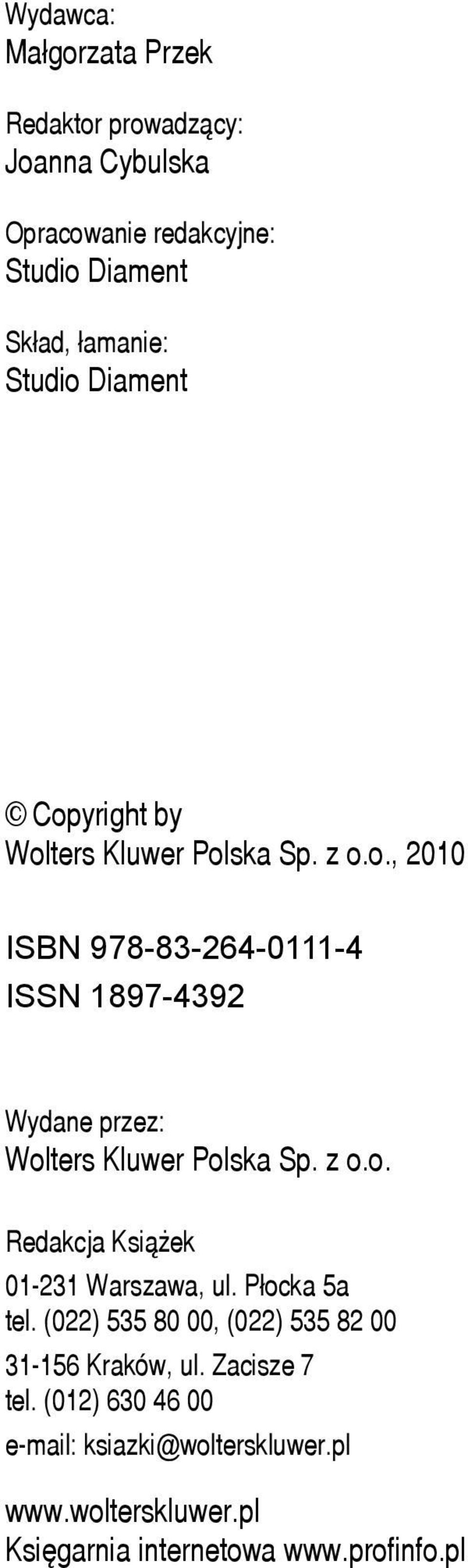 z o.o. Redakcja Książek 01-231 Warszawa, ul. Płocka 5a tel. (022) 535 80 00, (022) 535 82 00 31-156 Kraków, ul.