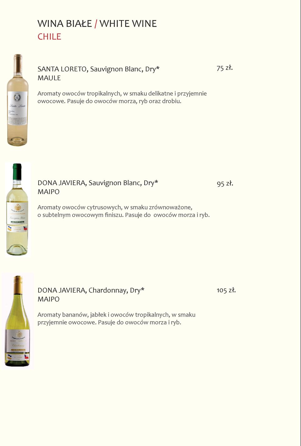 DONA JAVIERA, Sauvignon Blanc, Dry* MAIPO 95 zł.