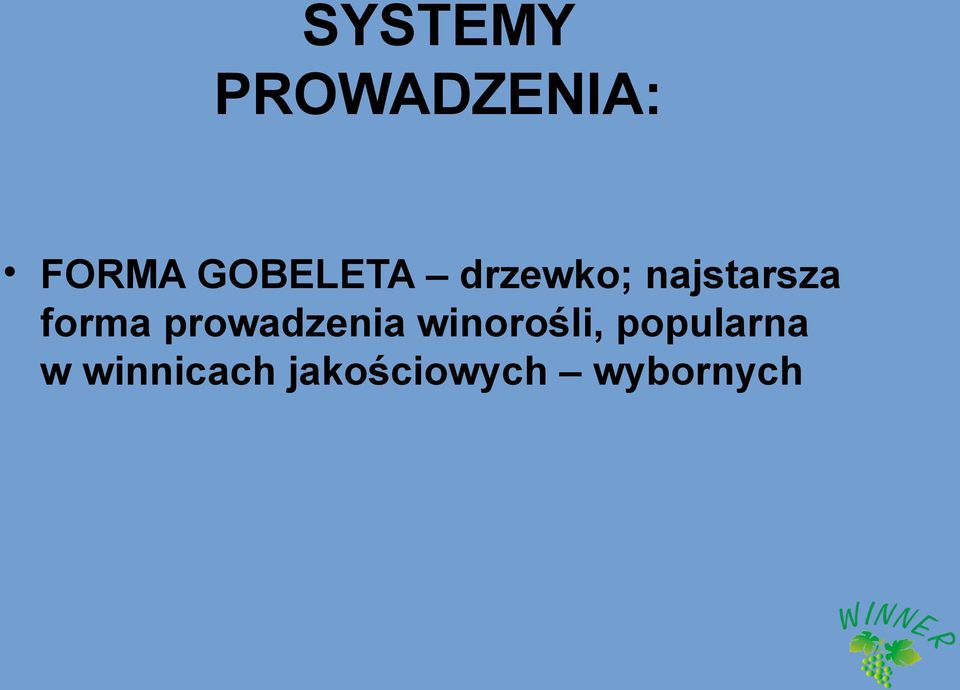 forma prowadzenia winorośli,