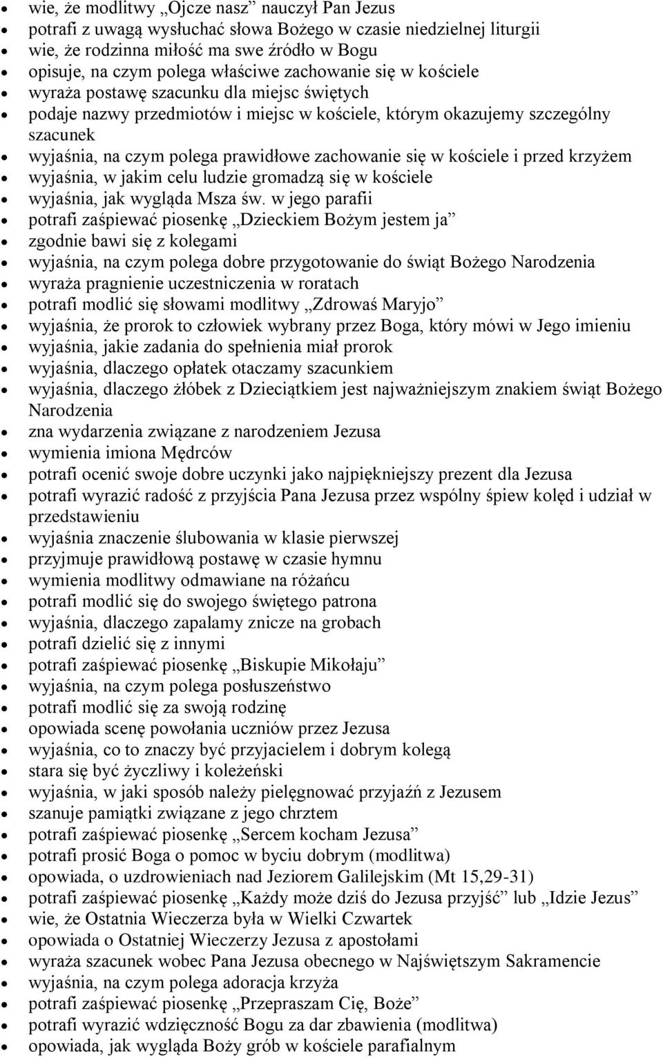 się w kościele i przed krzyżem wyjaśnia, w jakim celu ludzie gromadzą się w kościele wyjaśnia, jak wygląda Msza św.