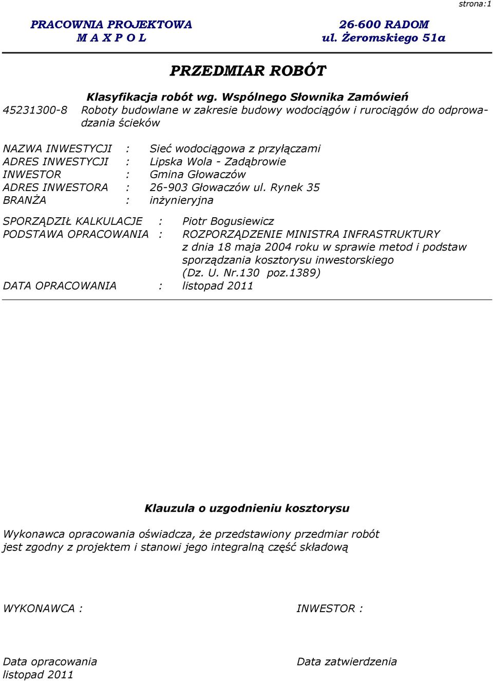 Wola - Zadąbrowie INWESTOR : Gmina Głowaczów ADRES INWESTORA : 26-903 Głowaczów ul.