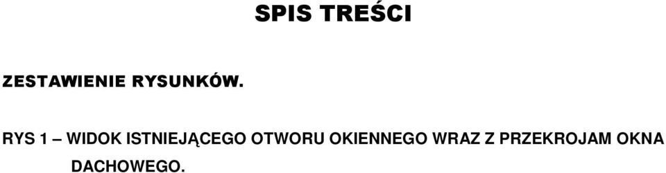 RYS 1 WIDOK ISTNIEJĄCEGO