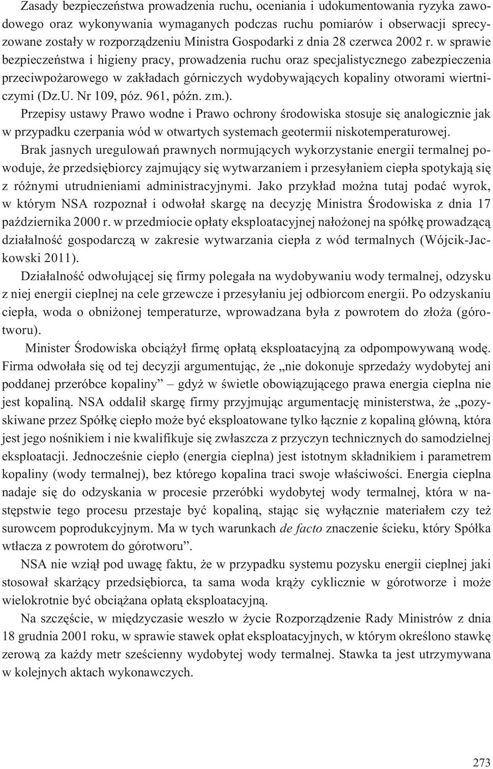 w sprawie bezpieczeñstwa i higieny pracy, prowadzenia ruchu oraz specjalistycznego zabezpieczenia przeciwpo arowego w zak³adach górniczych wydobywaj¹cych kopaliny otworami wiertniczymi (Dz.U.