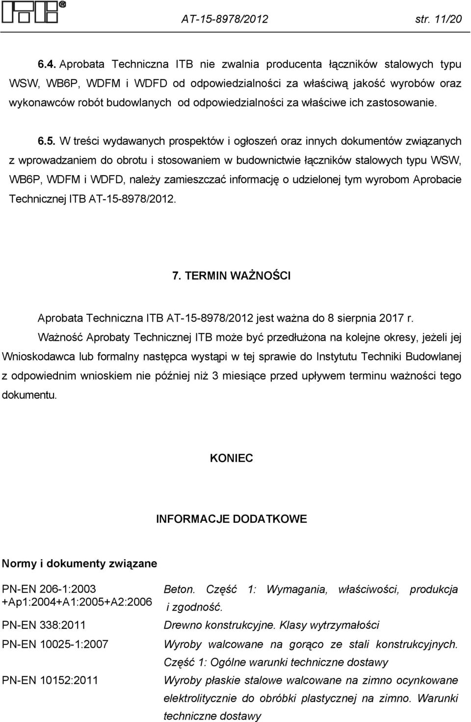 za właściwe ich zastosowanie. 6.5.