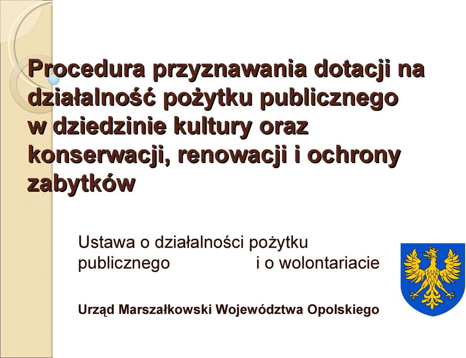 renowacji i ochrony zabytków Ustawa o działalności pożytku