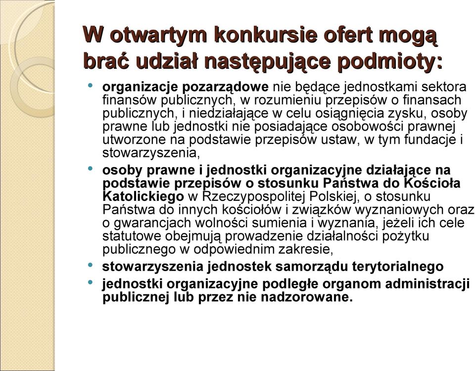organizacyjne działające na podstawie przepisów o stosunku Państwa do Kościoła Katolickiego w Rzeczypospolitej Polskiej, o stosunku Państwa do innych kościołów i związków wyznaniowych oraz o