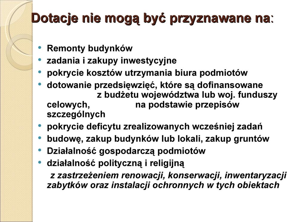 funduszy celowych, na podstawie przepisów szczególnych pokrycie deficytu zrealizowanych wcześniej zadań budowę, zakup budynków lub