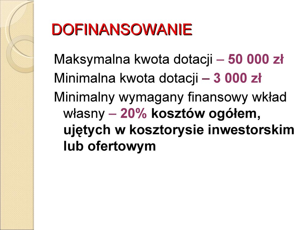 wymagany finansowy wkład własny 20% kosztów