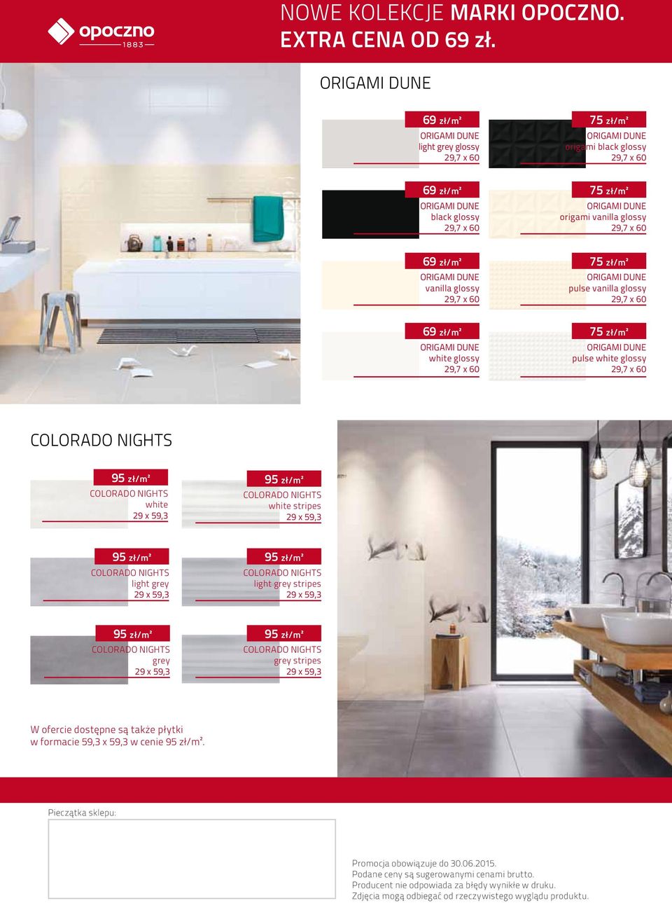 glossy pulse white glossy COLORADO NIGHTS 95 zł/m² COLORADO NIGHTS white 95 zł/m² COLORADO NIGHTS white stripes 95 zł/m² COLORADO NIGHTS light grey 95 zł/m² COLORADO NIGHTS light grey stripes 95