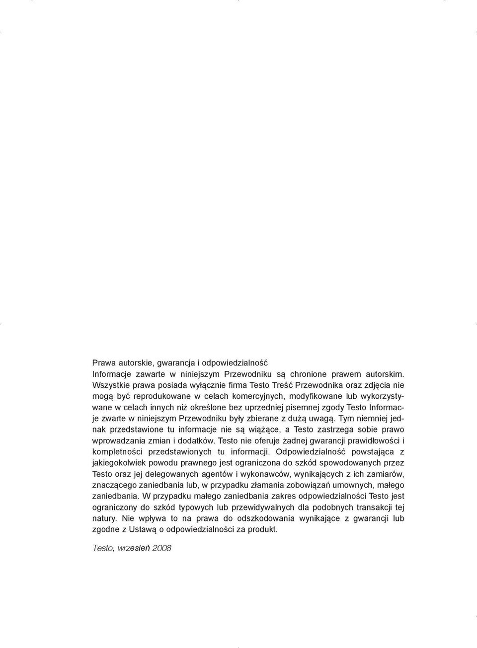 uprzedniej pisemnej zgody Testo Informacje zwarte w niniejszym Przewodniku były zbierane z dużą uwagą.