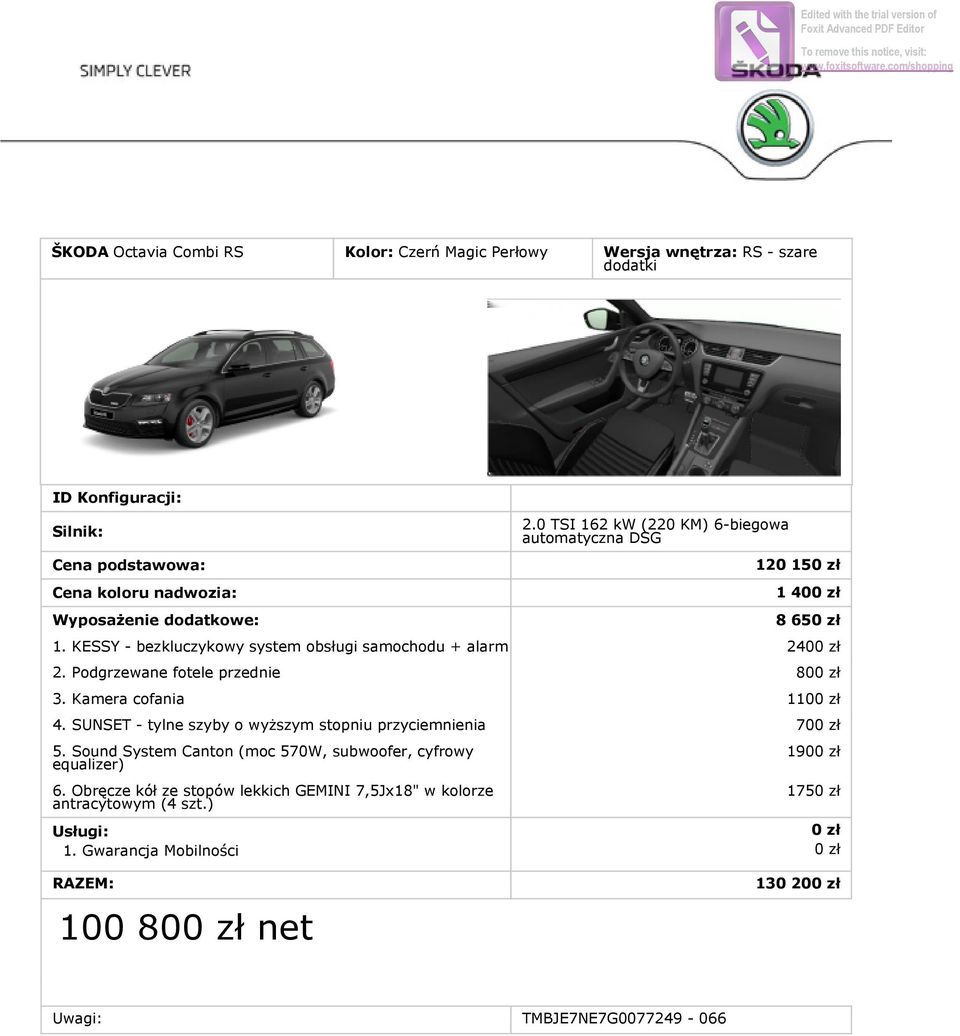 Podgrzewane fotele przednie 80 3. Kamera cofania 110 4. SUNSET - tylne szyby o wyższym stopniu przyciemnienia 70 5.