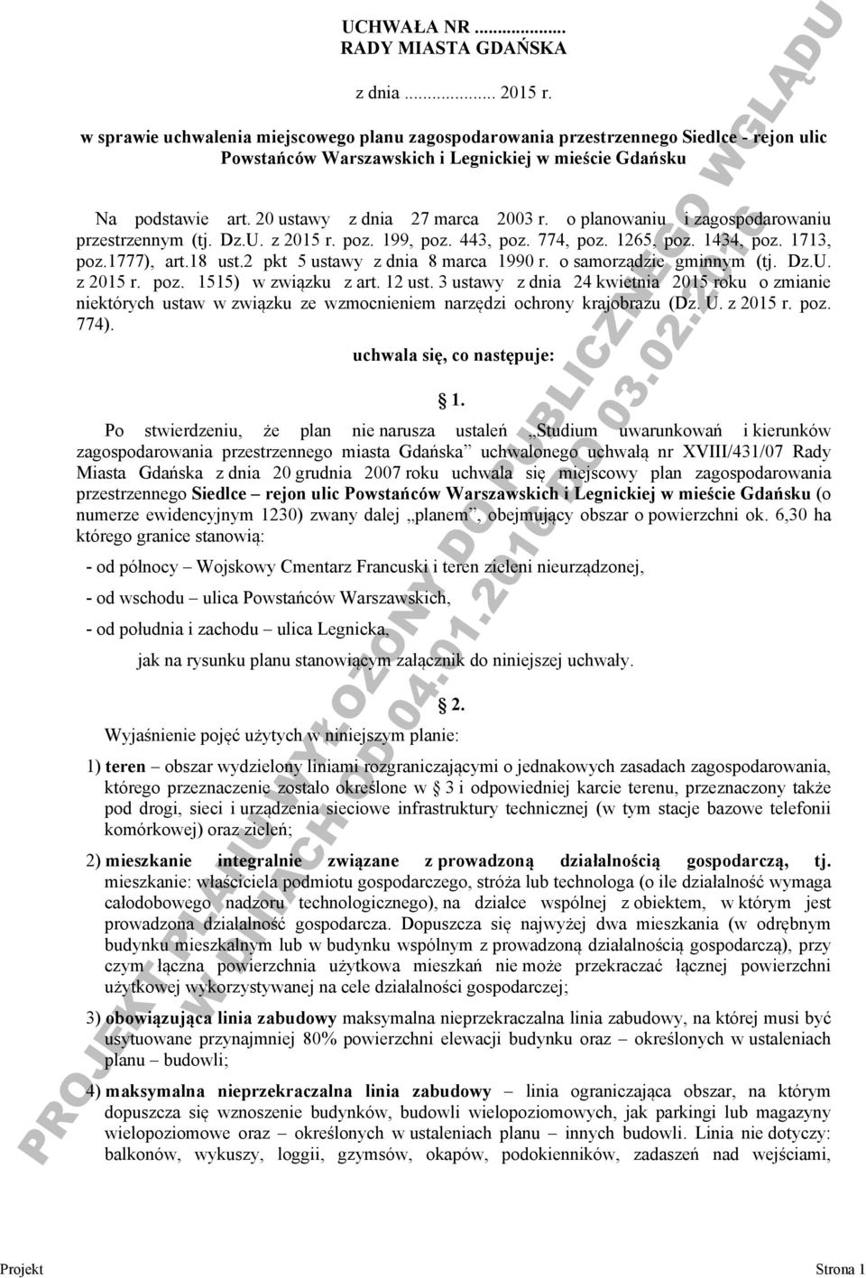 o planowaniu i zagospodarowaniu przestrzennym (tj. Dz.U. z 2015 r. poz. 199, poz. 443, poz. 774, poz. 1265, poz. 1434, poz. 1713, poz.1777), art.18 ust.2 pkt 5 ustawy z dnia 8 marca 1990 r.