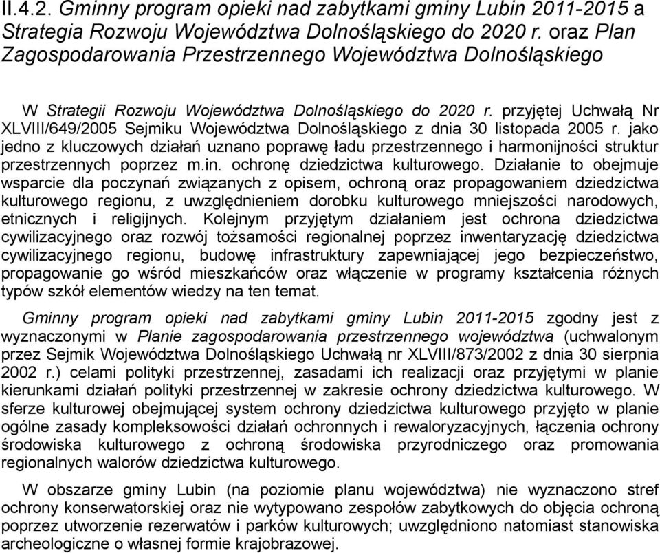 przyjętej Uchwałą Nr XLVIII/649/2005 Sejmiku Województwa Dolnośląskiego z dnia 30 listopada 2005 r.