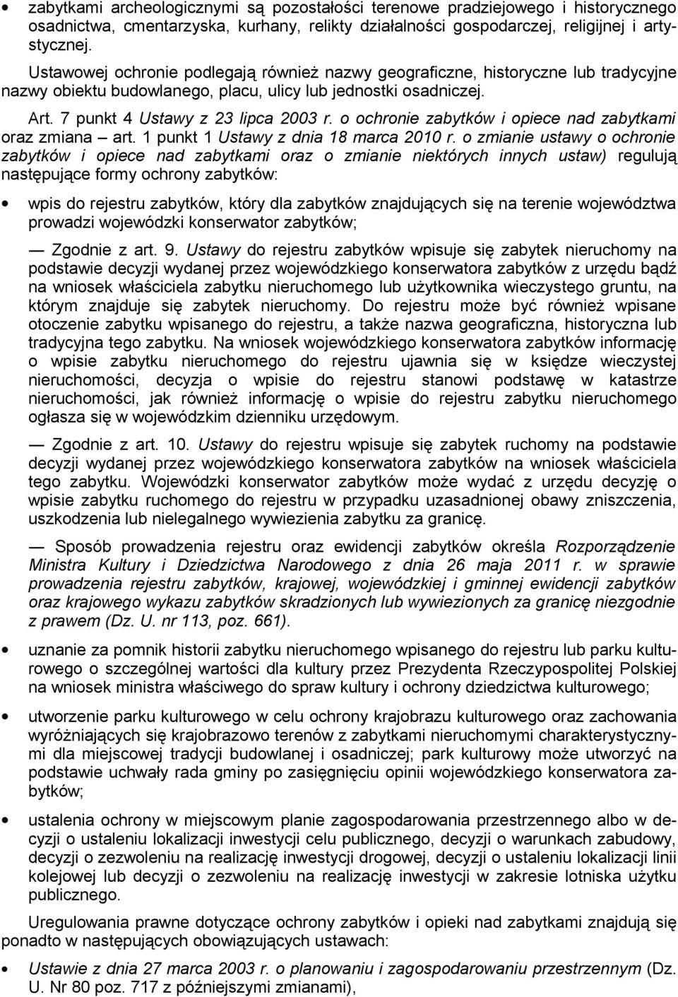 o ochronie zabytków i opiece nad zabytkami oraz zmiana art. 1 punkt 1 Ustawy z dnia 18 marca 2010 r.