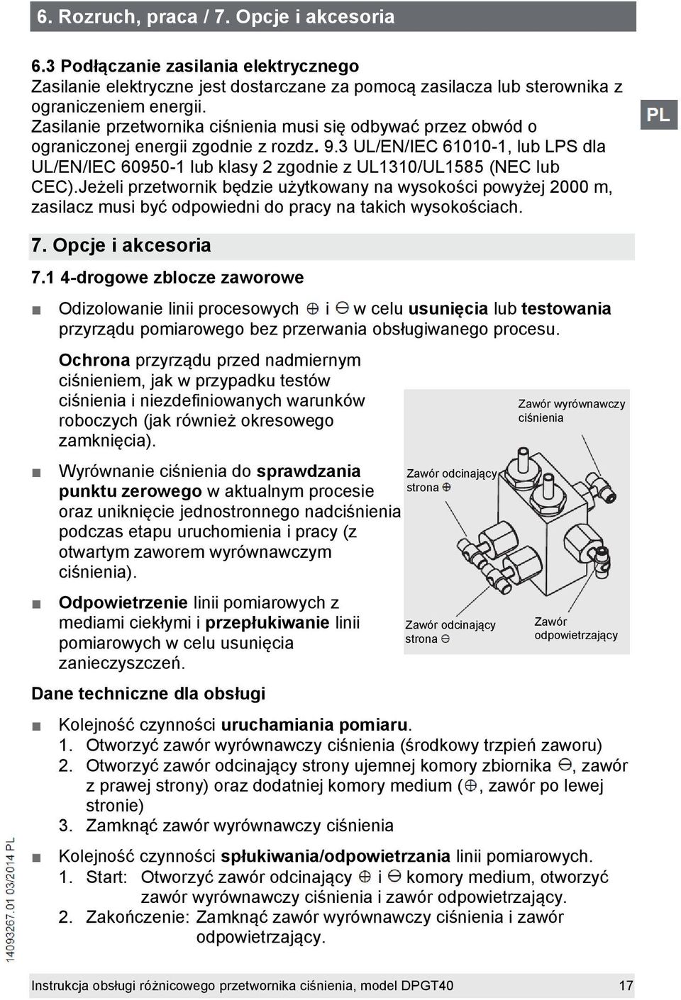 3 UL/EN/IEC 61010-1, lub LPS dla UL/EN/IEC 60950-1 lub klasy 2 zgodnie z UL1310/UL1585 (NEC lub CEC).