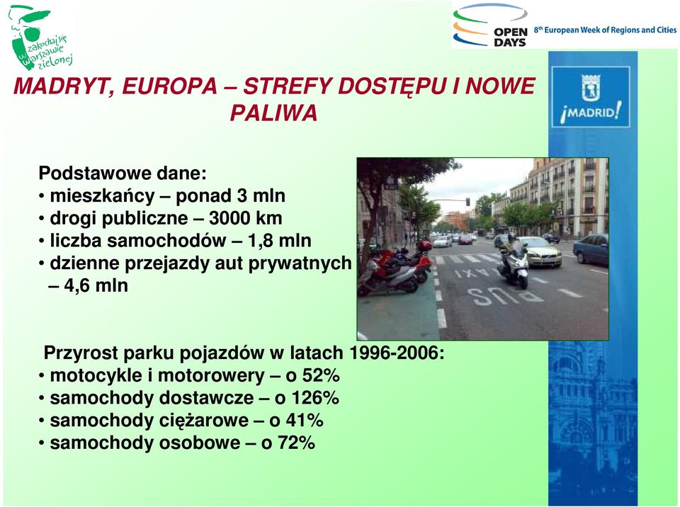 prywatnych 4,6 mln Przyrost parku pojazdów w latach 1996-2006: motocykle i