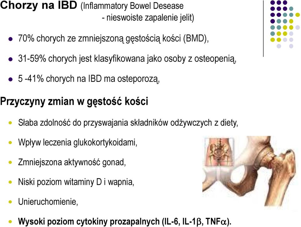 gęstość kości Słaba zdolność do przyswajania składników odżywczych z diety, Wpływ leczenia glukokortykoidami,