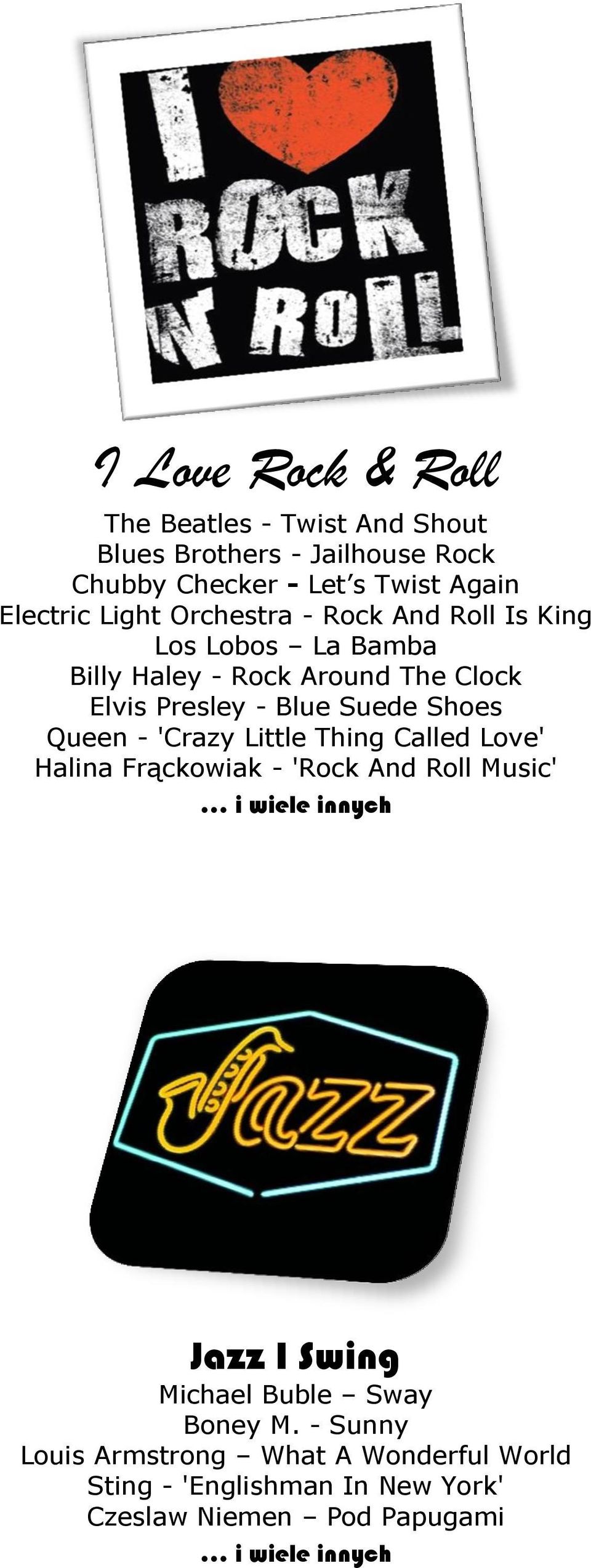 Blue Suede Shoes Queen - 'Crazy Little Thing Called Love' Halina Frąckowiak - 'Rock And Roll Music' Jazz I Swing Michael