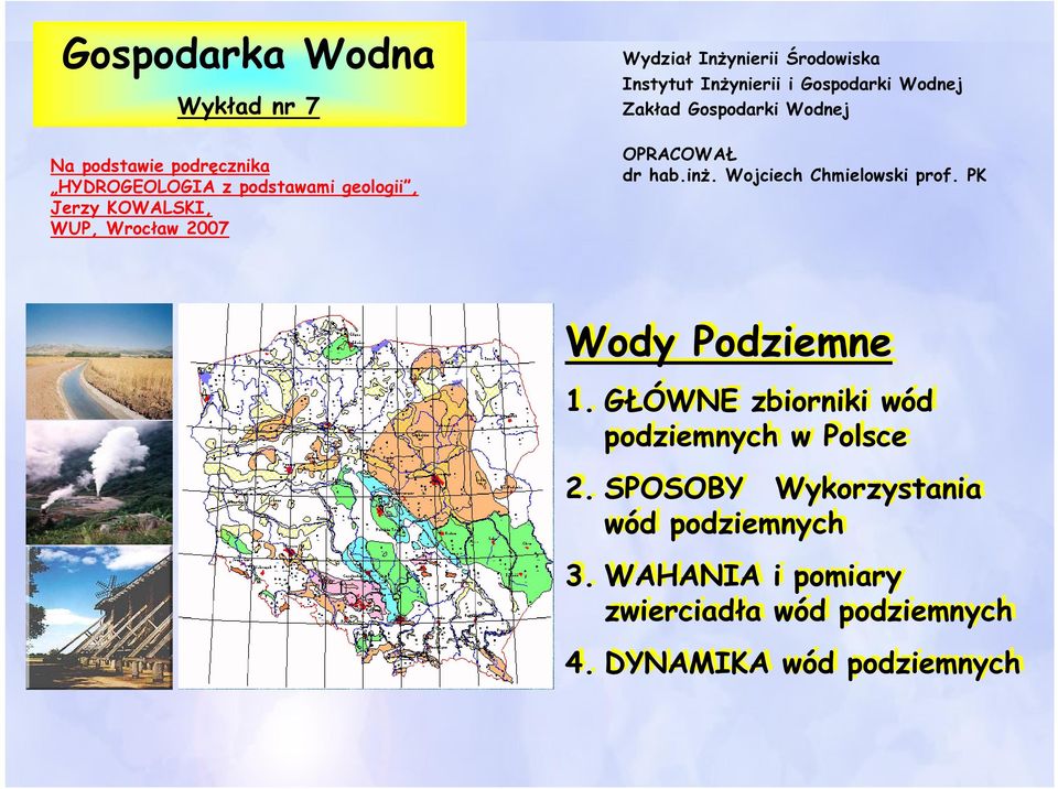 OPRACOWAŁ dr hab.inż. Wojciech Chmielowski prof. PK Wody Podziemne 1.