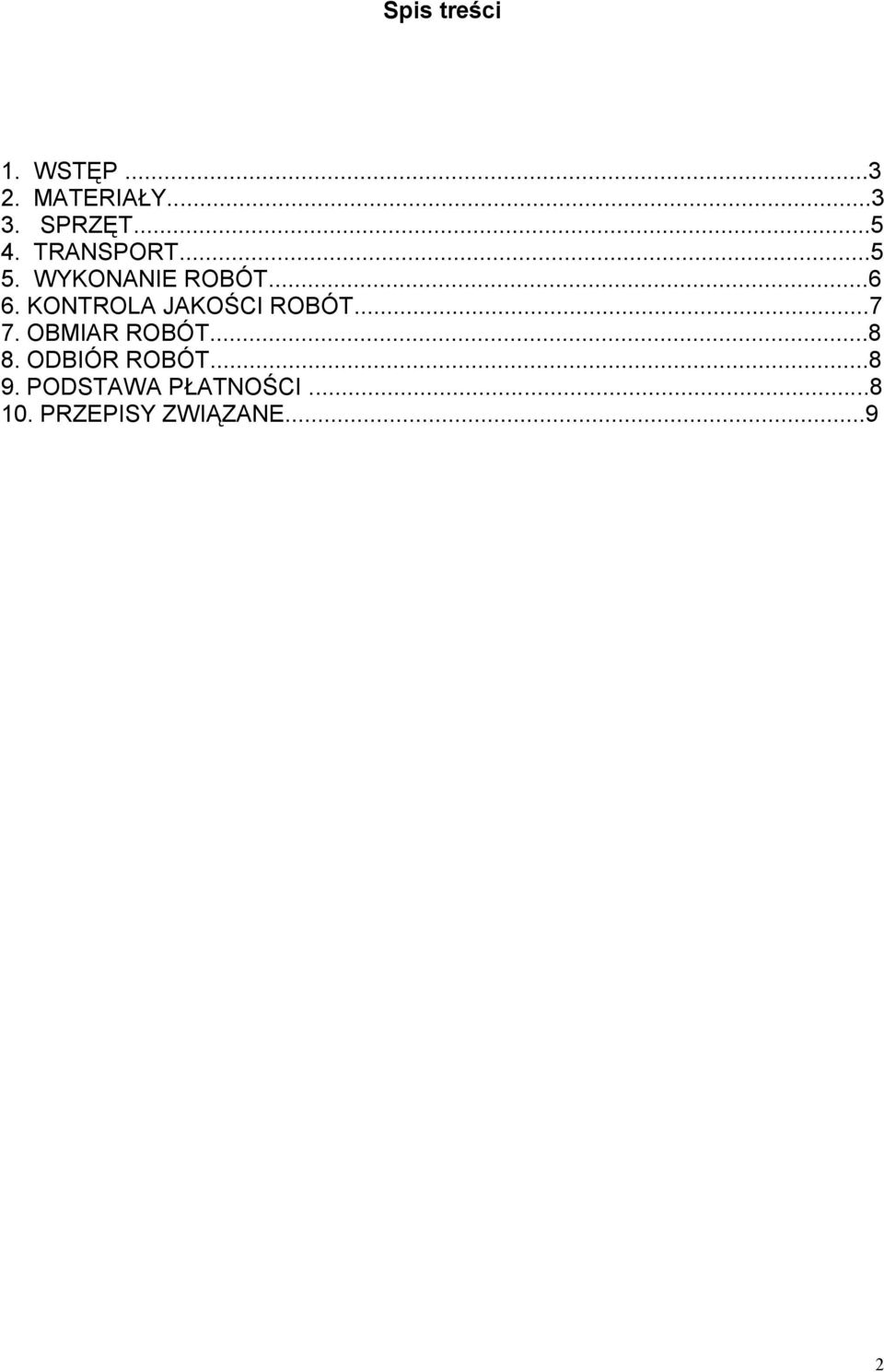 KONTROLA JAKOŚCI ROBÓT...7 7. OBMIAR ROBÓT...8 8.
