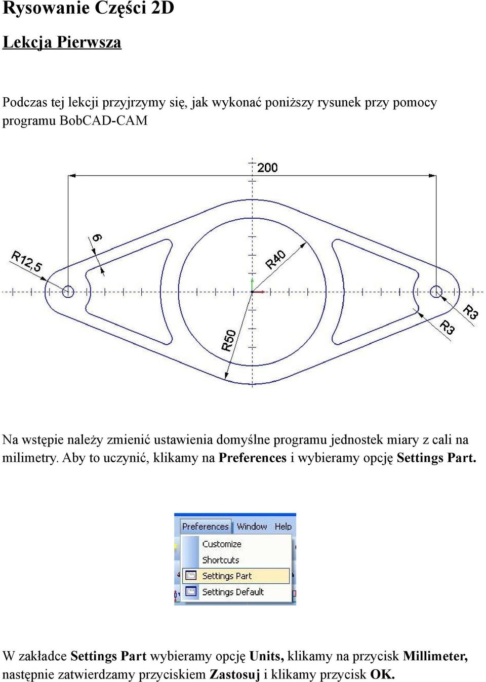 milimetry. Aby to uczynić, klikamy na Preferences i wybieramy opcję Settings Part.