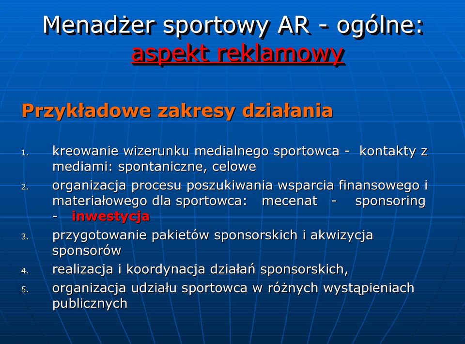 organizacja procesu poszukiwania wsparcia finansowego i materiałowego dla sportowca: mecenat - sponsoring -