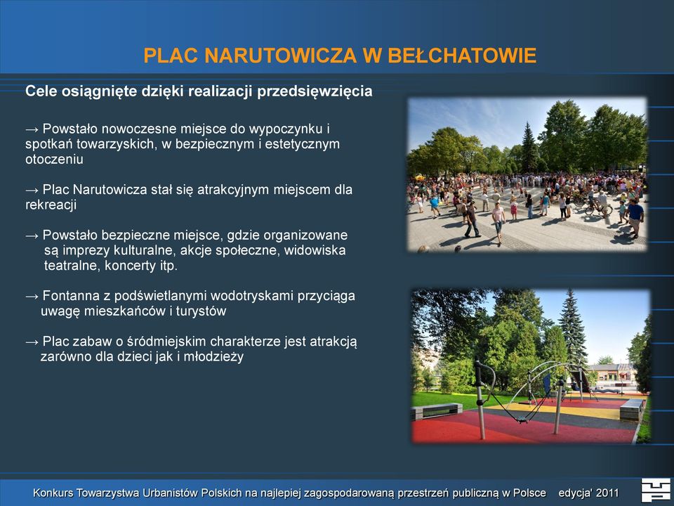 gdzie organizowane są imprezy kulturalne, akcje społeczne, widowiska teatralne, koncerty itp.