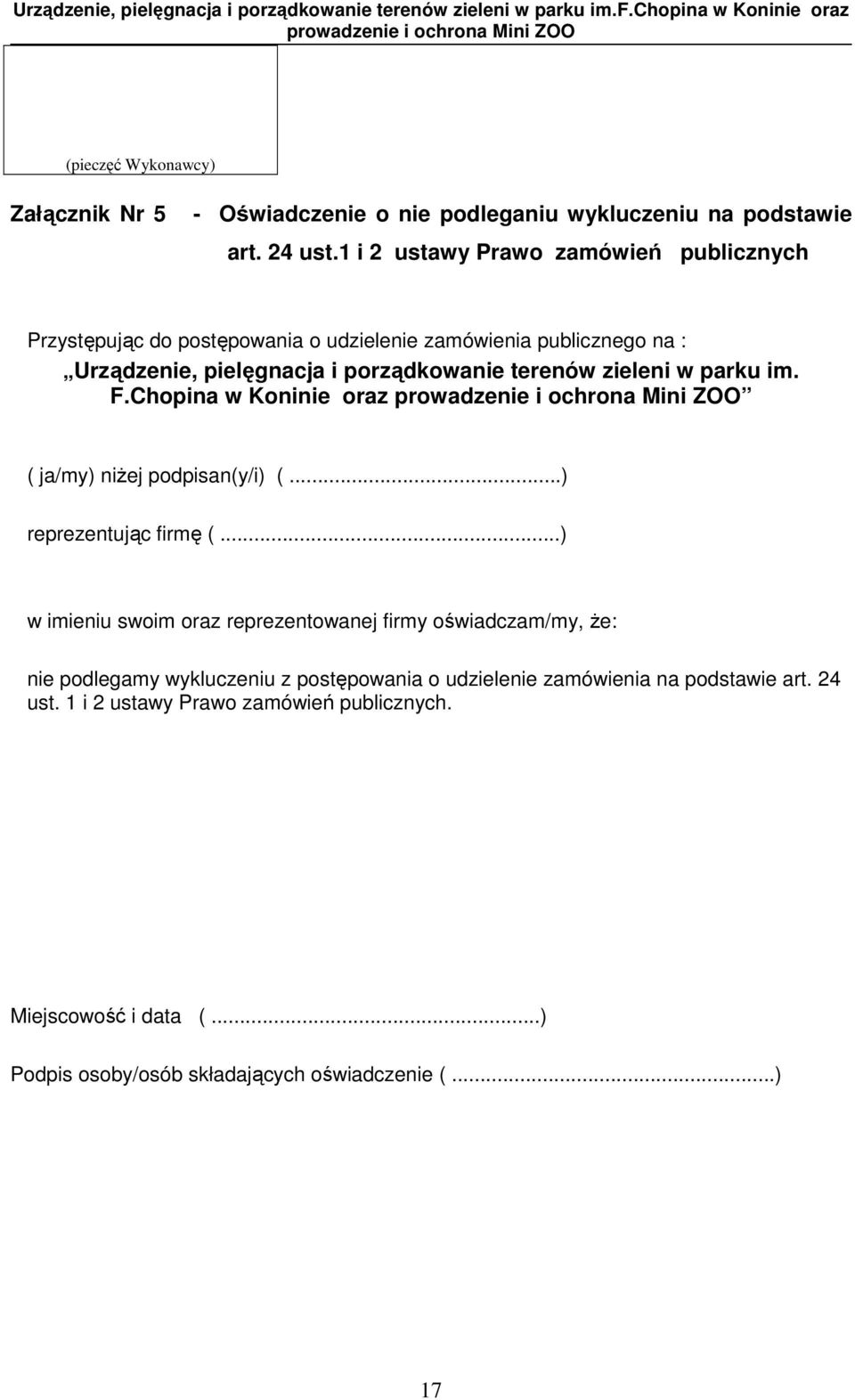 zieleni w parku im. F.Chopina w Koninie oraz ( ja/my) niŝej podpisan(y/i) (...) reprezentując firmę (.