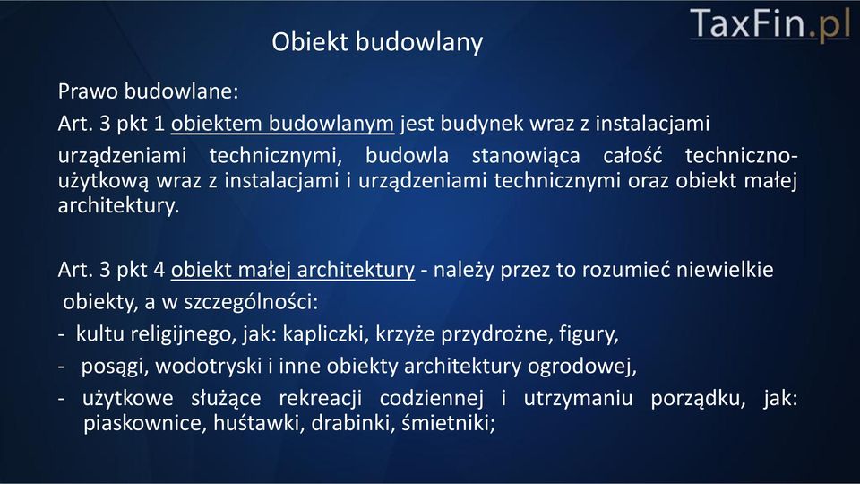 instalacjami i urządzeniami technicznymi oraz obiekt małej architektury. Art.