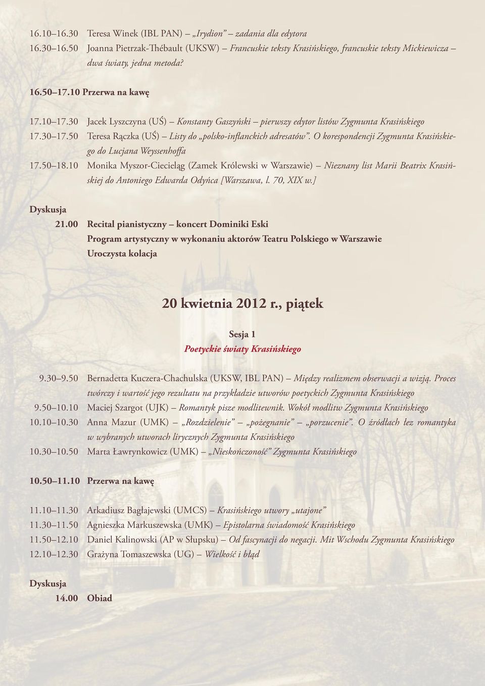 O korespondencji Zygmunta Krasińskiego do Lucjana Weyssenhoffa 17.50 18.