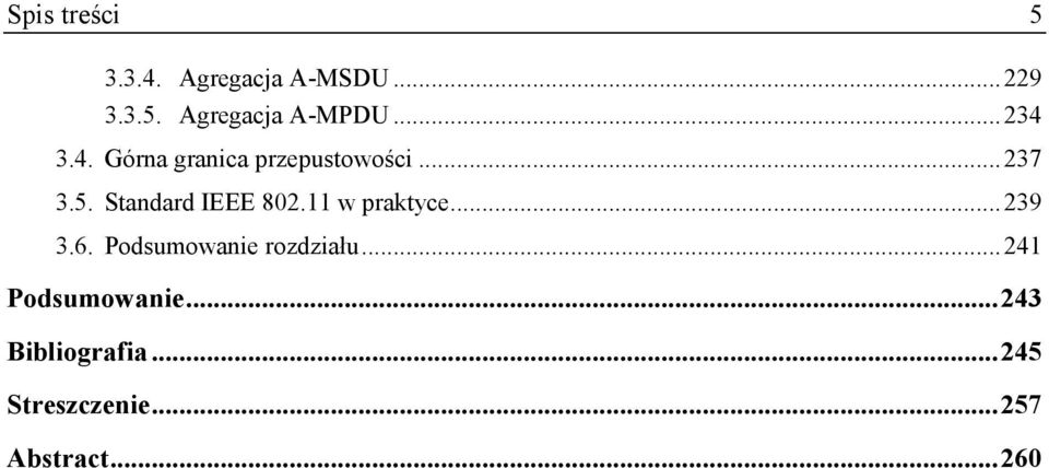 Standard IEEE 802.11 w praktyce... 239 3.6. Podsumowanie rozdziału.