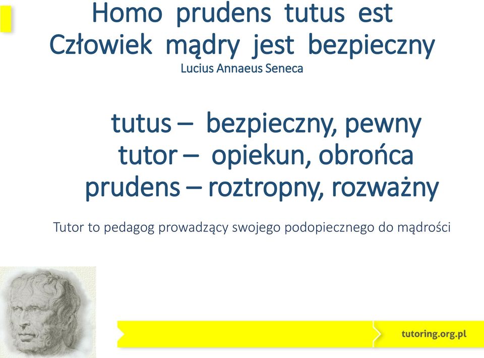 pewny tutor opiekun, obrońca prudens roztropny,