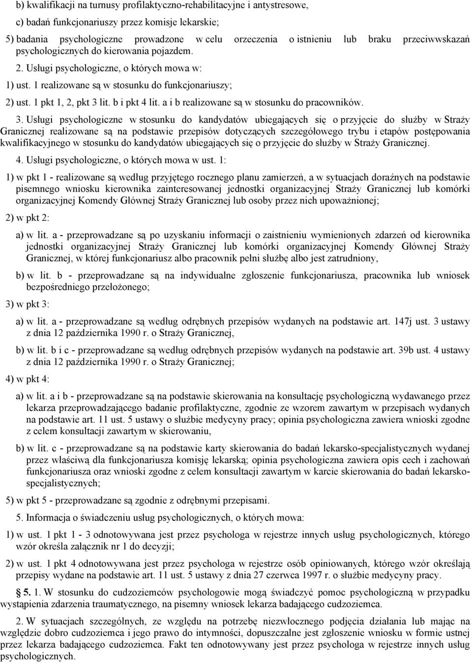 b i pkt 4 lit. a i b realizowane są w stosunku do pracowników. 3.