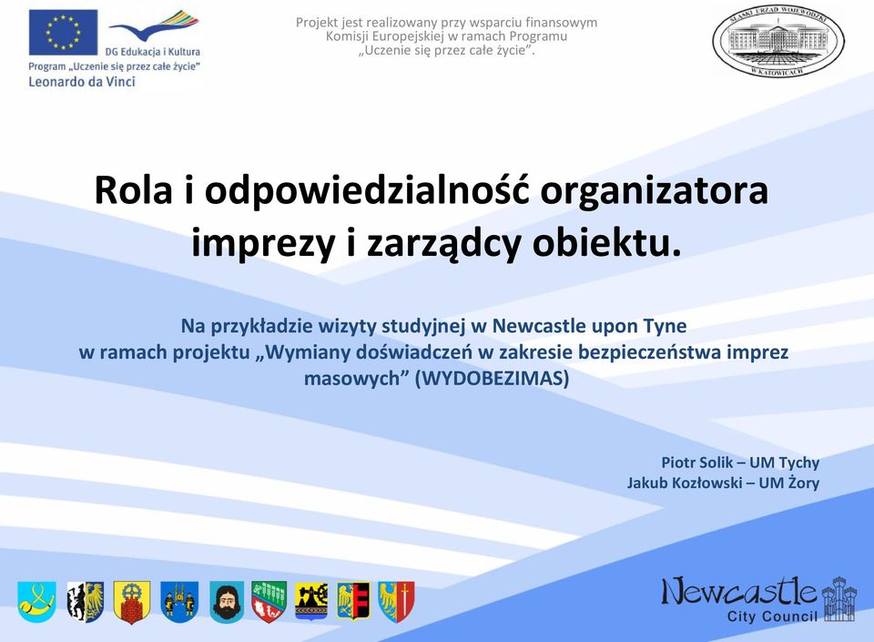 Na przykładzie wizyty studyjnej w Newcastle upon Tyne w ramach projektu Wymiany doświadczeń w