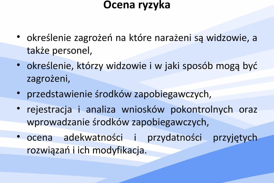 zapobiegawczych, rejestracja i analiza wniosków pokontrolnych oraz wprowadzanie