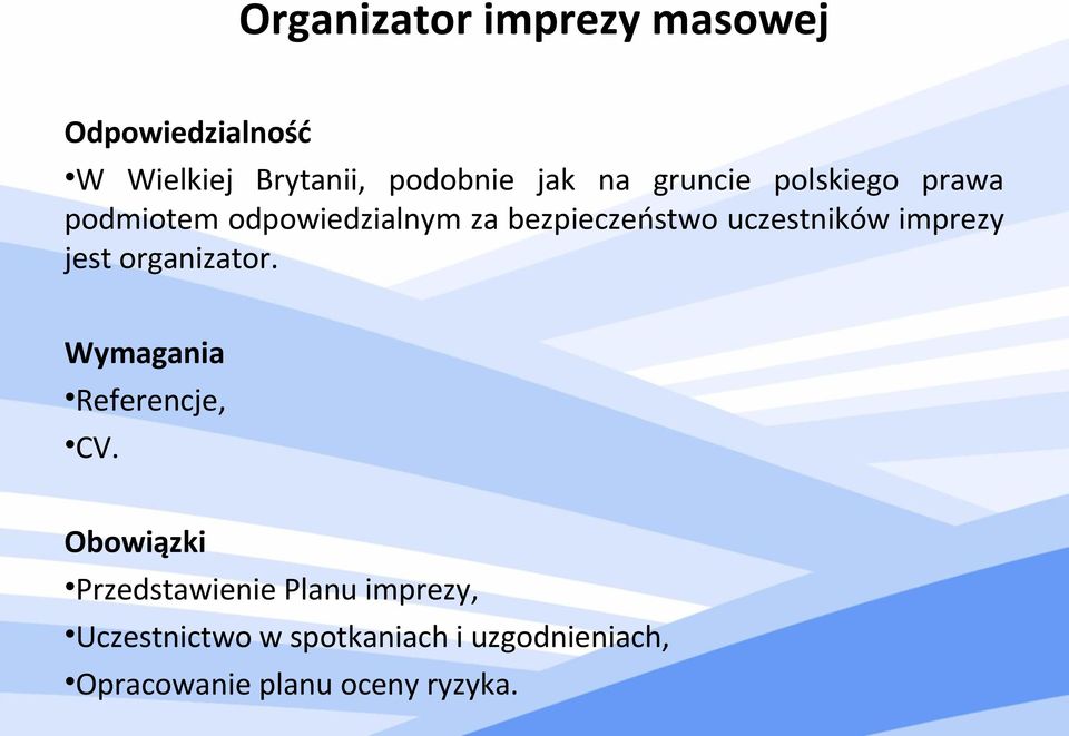 imprezy jest organizator. Wymagania Referencje, CV.