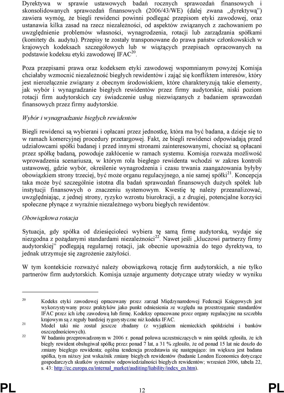zarządzania spółkami (komitety ds. audytu).