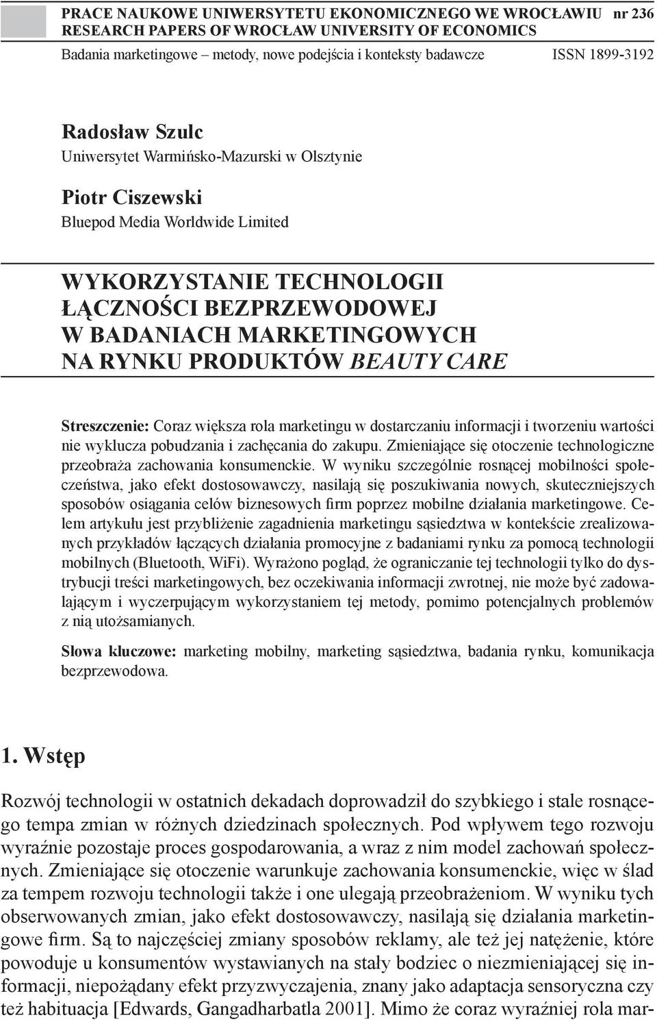 PRODUKTÓW BEAUTY CARE Streszczenie: Coraz większa rola marketingu w dostarczaniu informacji i tworzeniu wartości nie wyklucza pobudzania i zachęcania do zakupu.