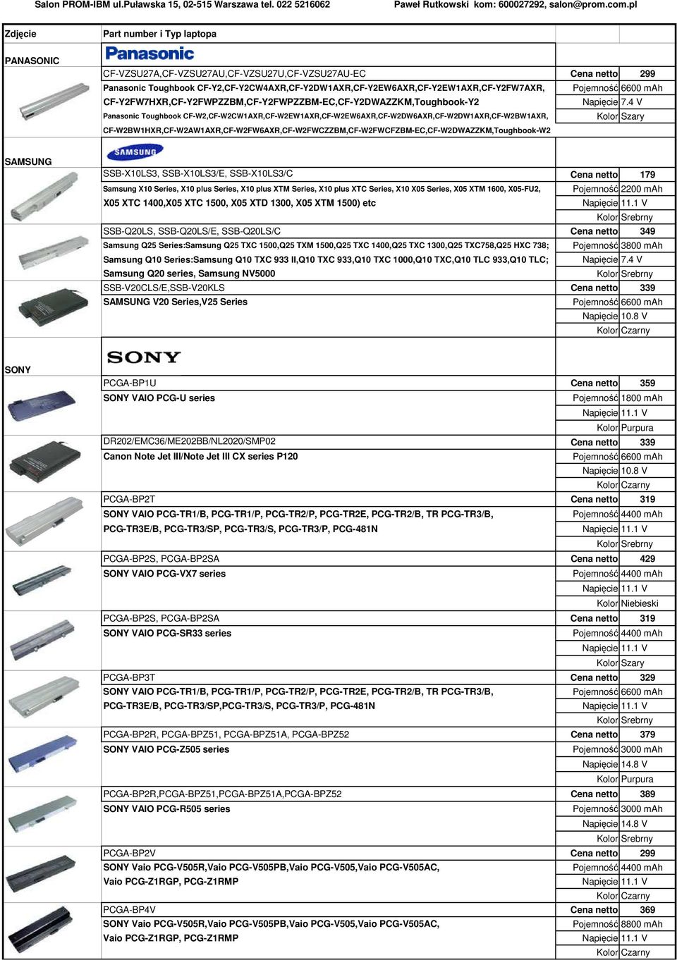 4 V Panasonic Toughbook CF-W2,CF-W2CW1AXR,CF-W2EW1AXR,CF-W2EW6AXR,CF-W2DW6AXR,CF-W2DW1AXR,CF-W2BW1AXR, CF-W2BW1HXR,CF-W2AW1AXR,CF-W2FW6AXR,CF-W2FWCZZBM,CF-W2FWCFZBM-EC,CF-W2DWAZZKM,Toughbook-W2