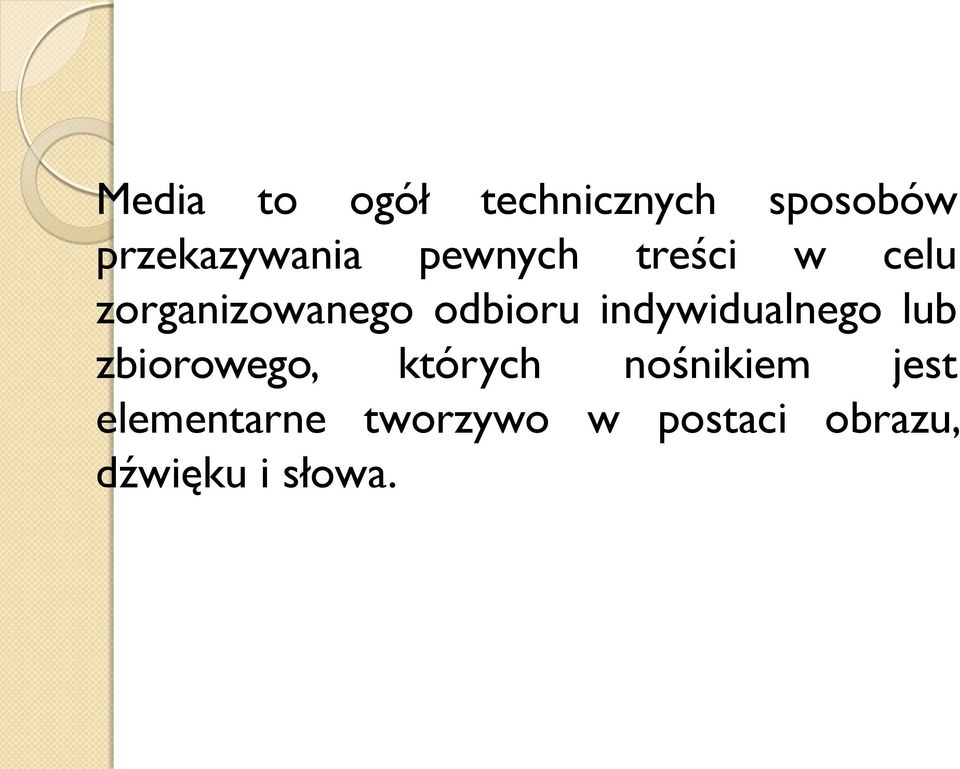 indywidualnego lub zbiorowego, których nośnikiem