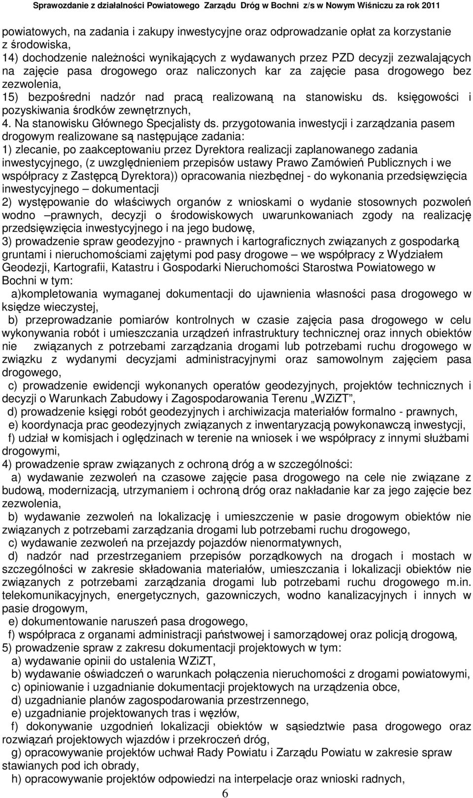 Na stanowisku Głównego Specjalisty ds.