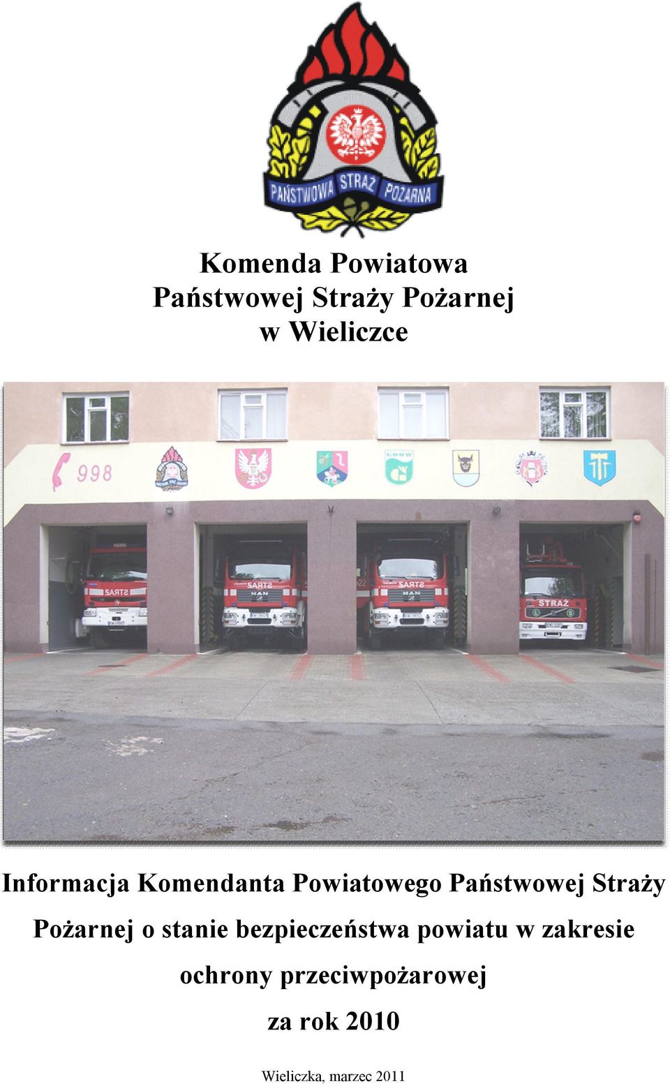Straży Pożarnej o stanie bezpieczeństwa powiatu w