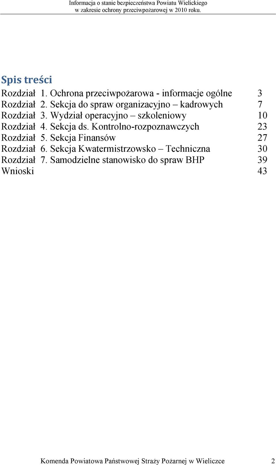 Sekcja ds. Kontrolno-rozpoznawczych 23 Rozdział 5. Sekcja Finansów 27 Rozdział 6.