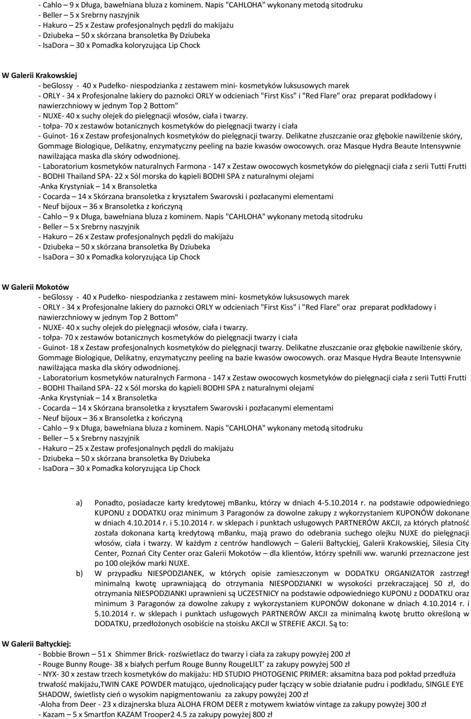 Delikatne złuszczanie oraz głębokie nawilżenie skóry, - Hakuro 26 x Zestaw profesjonalnych pędzli do makijażu W Galerii Mokotów - tołpa- 70 x zestawów botanicznych kosmetyków do pielęgnacji twarzy i