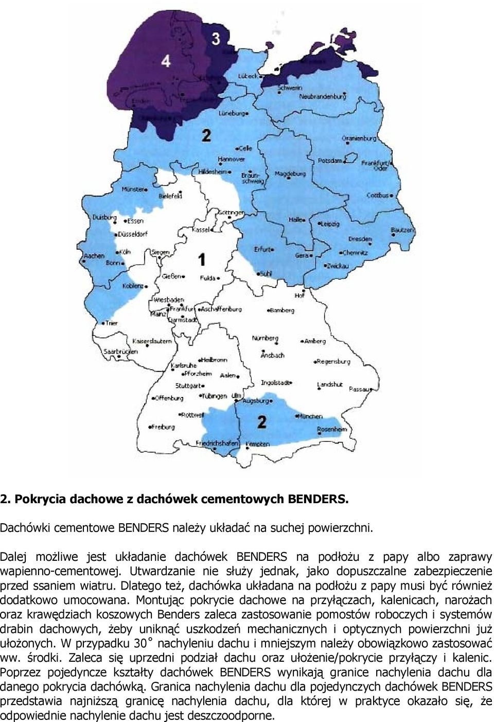 Dlatego też, dachówka układana na podłożu z papy musi być również dodatkowo umocowana.