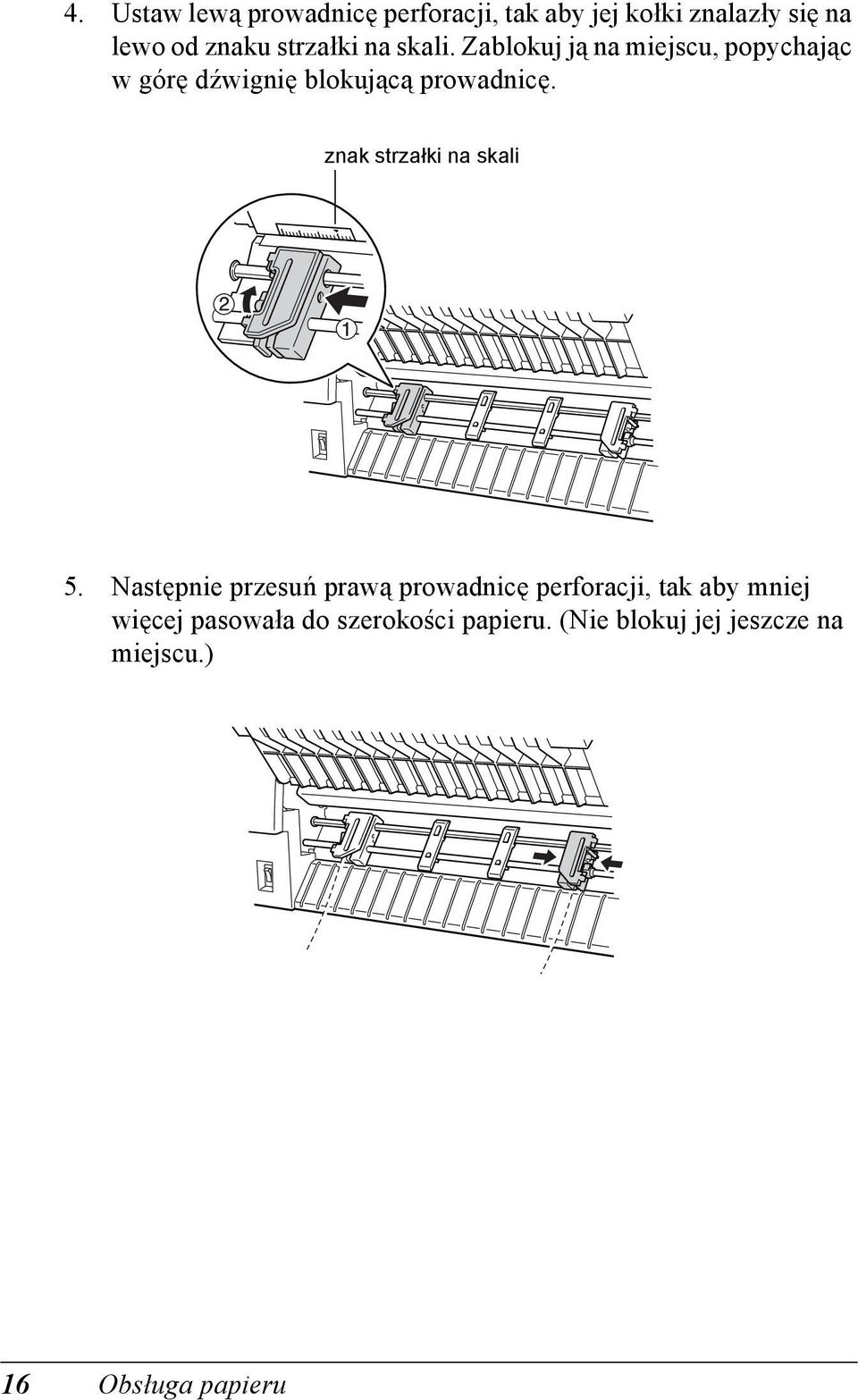 Zablokuj ją na miejscu, popychając w górę dźwignię blokującą prowadnicę.