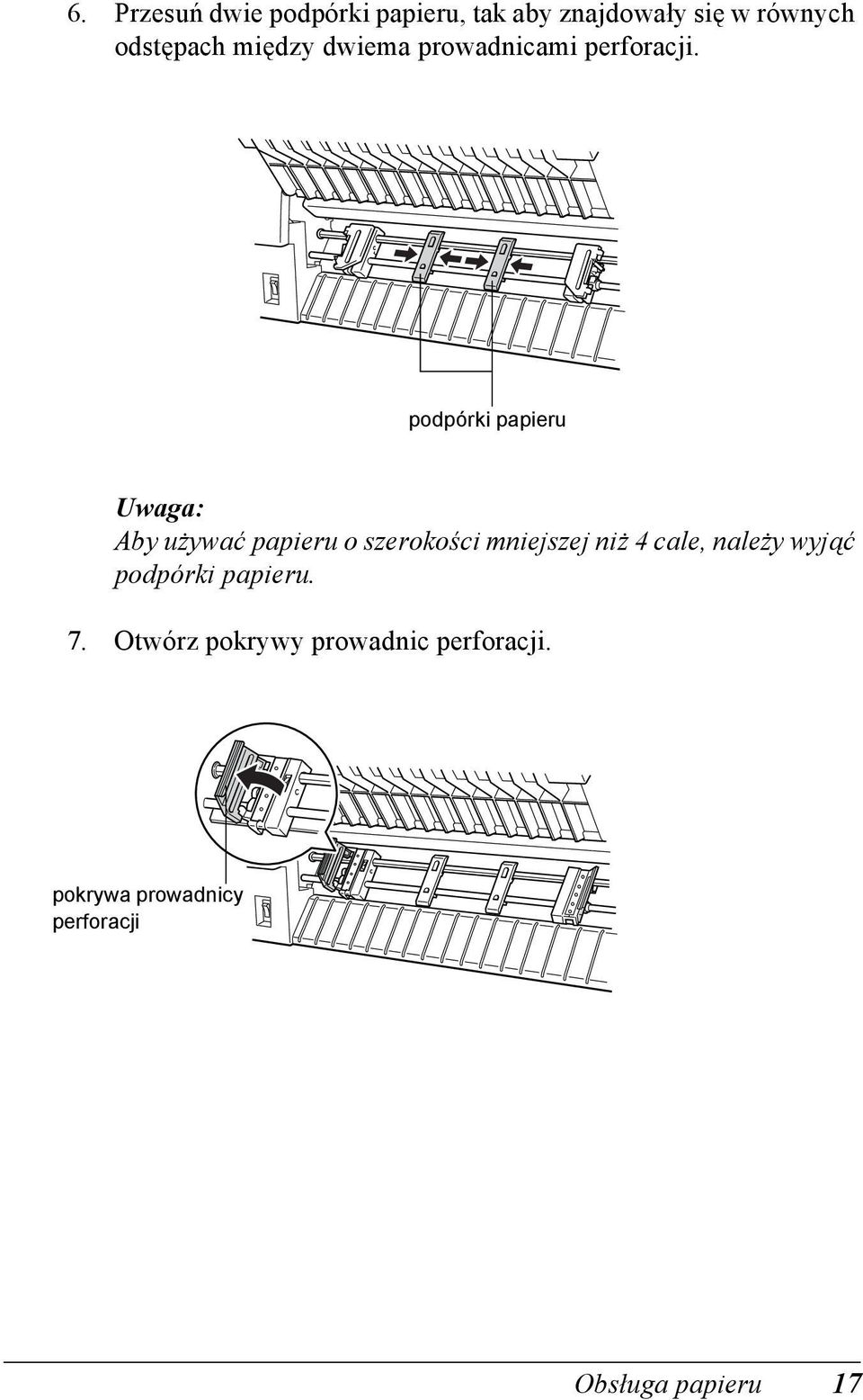 Uwaga: by używać papieru o szerokości mniejszej niż cale, należy wyjąć